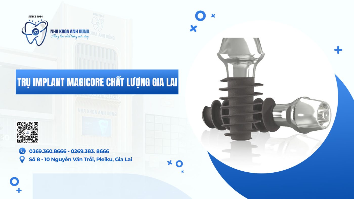 TRỤ IMPLANT MAGICORE CHẤT LƯỢNG GIA LAI