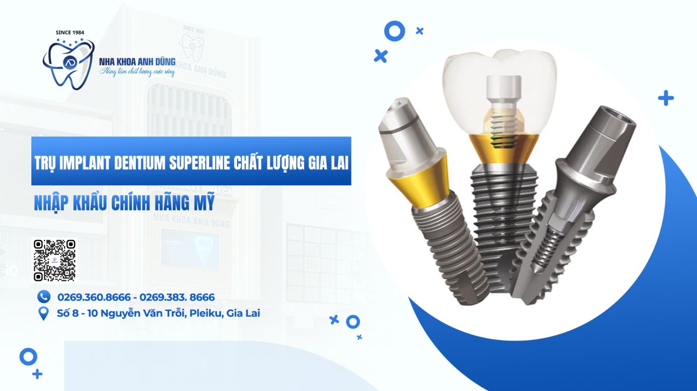 Trụ Implant Dentium Superline chất lượng Gia Lai nhập khẩu Mỹ
