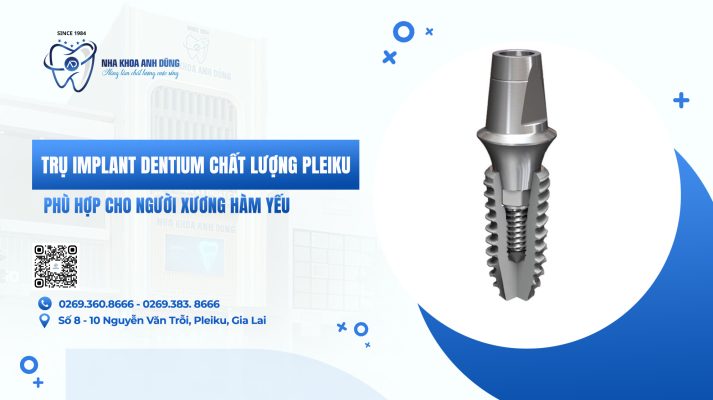 Trụ Implant Dentium chất lượng Pleiku cho người xương hàm yếu