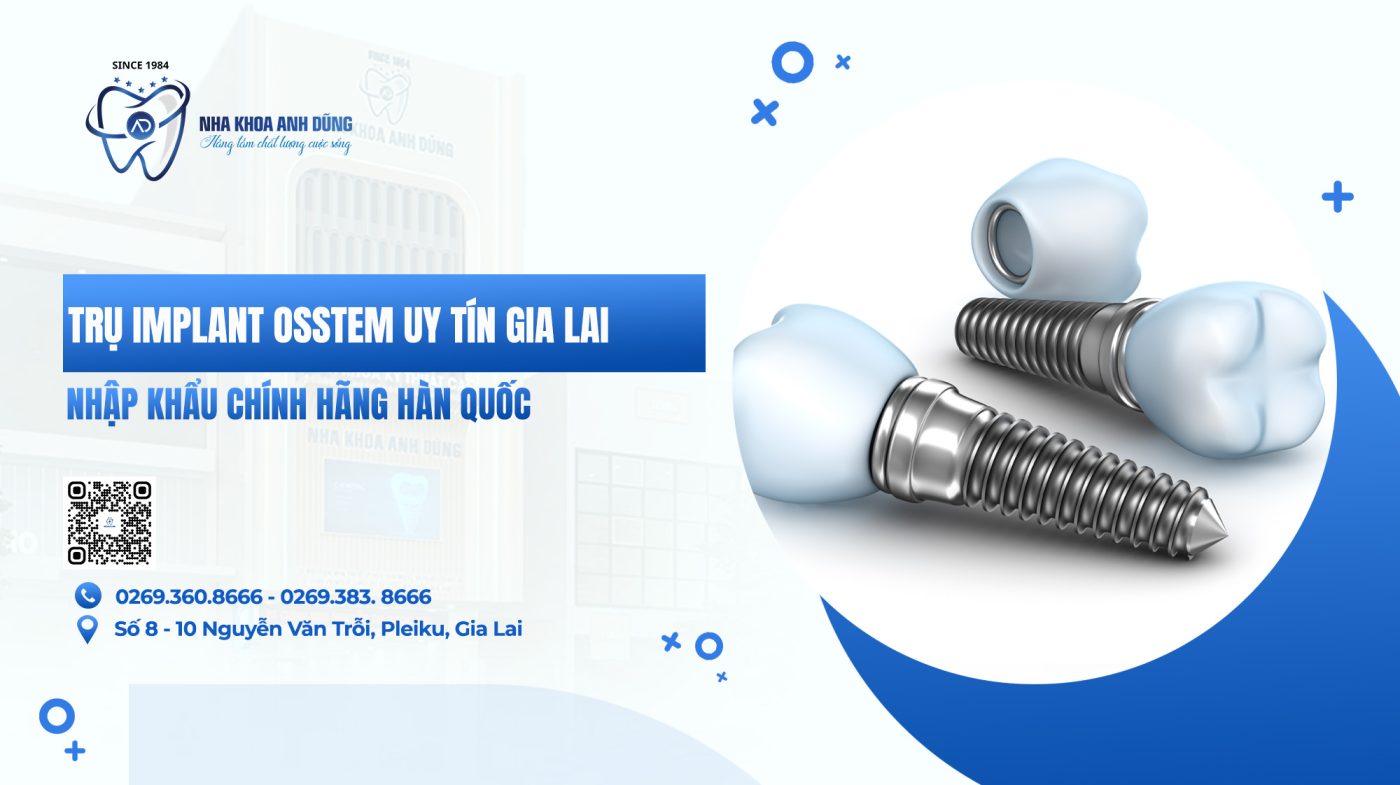TRỤ IMPLANT OSSTEM UY TÍN GIA LAI NHẬP KHẨU CHÍNH HÃNG HÀN QUỐC