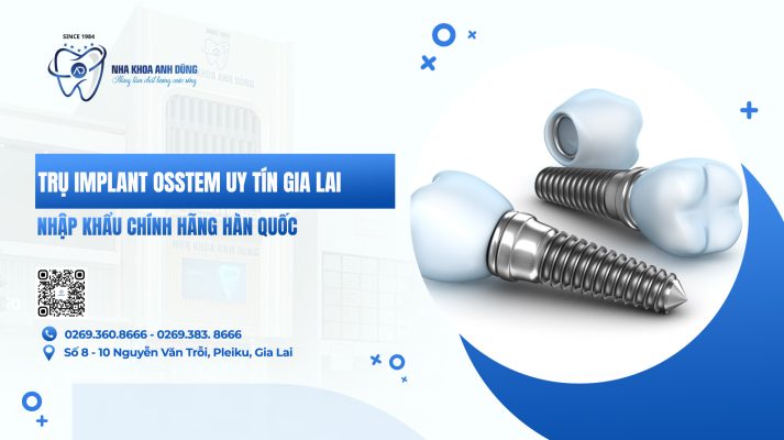 TRỤ IMPLANT OSSTEM UY TÍN GIA LAI NHẬP KHẨU CHÍNH HÃNG HÀN QUỐC